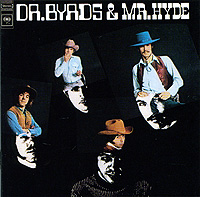 The Byrds Dr Byrds & Mr Hyde (Bonus Track) Исполнитель "The Byrds" инфо 1652l.