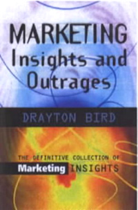 Marketing Insights and Outrages Издательство: Kogan Page, 2000 г Мягкая обложка, 192 стр ISBN 0-74943-215-2 инфо 13707l.