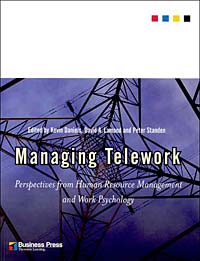Managing Telework: Perspectives from Human Resource Management and Work Psychology Издательство: International Thomson Business Press, 2000 г Мягкая обложка, 182 стр ISBN 1861525729 инфо 2170m.