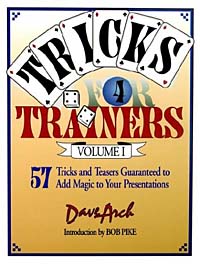 Tricks for Trainers Volume 1 Издательство: Pfeiffer, 1993 г Мягкая обложка, 176 стр ISBN 0-7879-5116-1 Язык: Английский Формат: 210x280 инфо 2605m.