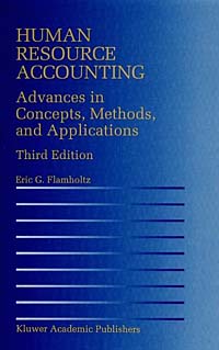 Human Resource Accounting: Advances in Concepts, Methods and Applications ISBN 0792382676 инфо 2651m.