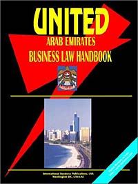 United Arab Emirates Business Law Handbook Издательство: International Business Publications, USA, 2005 г Мягкая обложка, 402 стр ISBN 0-7397-4688-X Язык: Английский инфо 3148m.