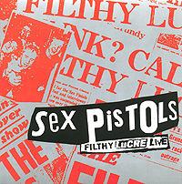 Sex Pistols Filthy Lucre Live Формат: Audio CD (Картонный конверт) Дистрибьюторы: Gala Records, Emi Music Japan Inc Лицензионные товары Характеристики аудионосителей 2008 г Концертная запись: Импортное издание инфо 5245a.